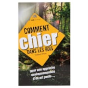 Comment chier dans les bois ?