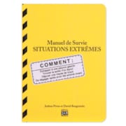 Manuel de survie : situations extrêmes