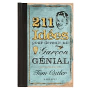 211 idées pour devenir un garçon génial