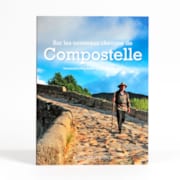 Sur les nouveaux chemins de Compostelle