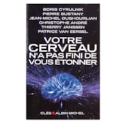 Cerveau n'a pas fini de vous étonner
