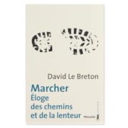 Marcher, Éloge des chemins