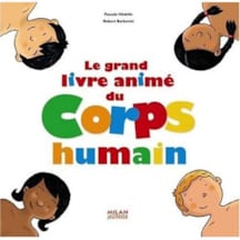 Le grand livre animé du corps humain
