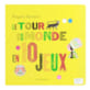 Le Tour du monde en 10 jeux