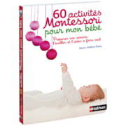 60 Activités Montessori pour mon bébé