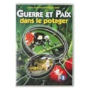 DVD Guerre et Paix dans le potager