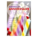 Animer un anniversaire d'enfant