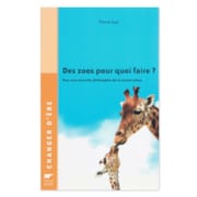 Des Zoos pour quoi faire ?