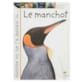 Le Manchot comme on ne l'a jamais lu