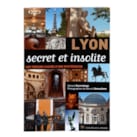 Lyon secret et insolite