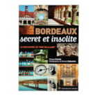 Bordeaux secret et insolite