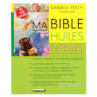 Ma bible des huiles essentielles 