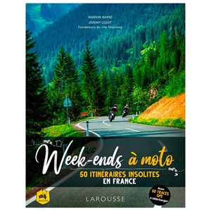 Week-end à moto 50 itinéraires en France