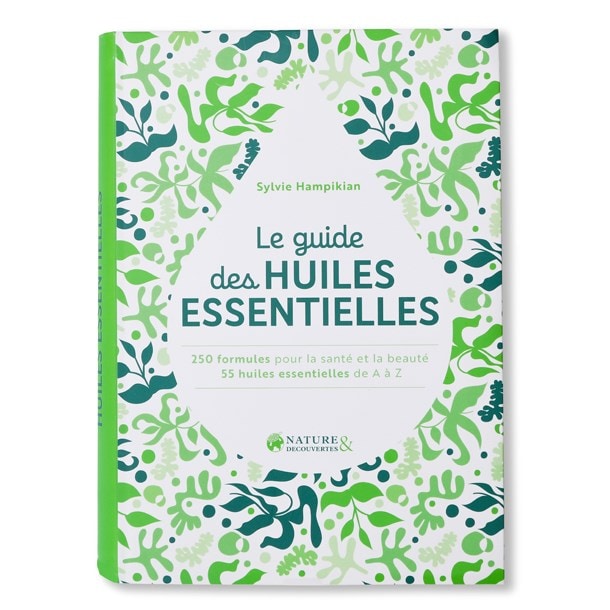 Le Guide Des Huiles Essentielles Nature D Couvertes