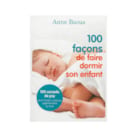 100 Façons de faire dormir son enfant