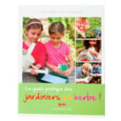 Guide pratique des jardiniers en herbe