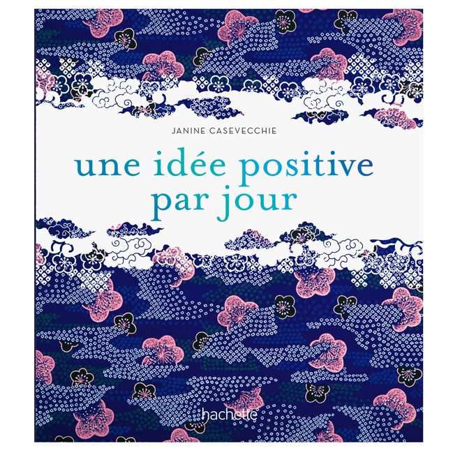 Une Idee Positive Par Jour Nature Decouvertes