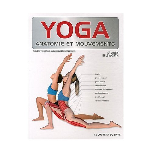 Éditions Le Courrier Du Livre - Yoga, Anatomie et mouvements