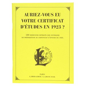 Auriez-vous eu votre certificat d'études