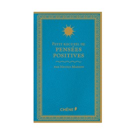 Petit recueil de pensées positives