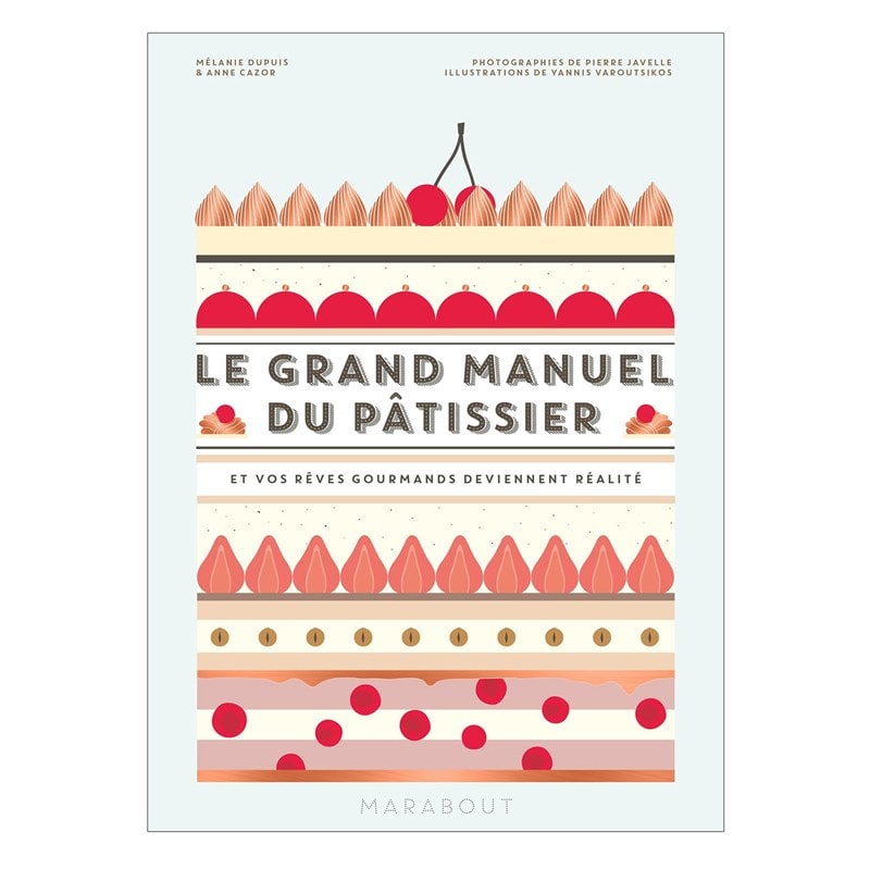 Éditions Hachette - Le Grand manuel du pâtissier