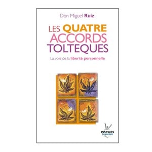 Les quatre accords toltèques 