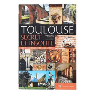 Toulouse secret et insolite