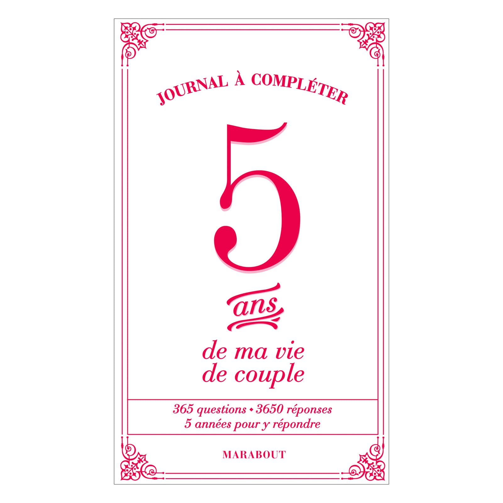 5 Ans De Ma Vie De Couple : Journal À Compléter : 365 Questions, 3.650  de - Livre - Lire Demain