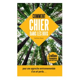 Comment chier dans les bois ?