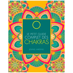 Petit guide complet des chakras