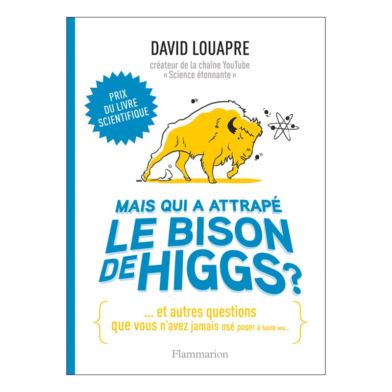 Mais qui a attrapé le bison de Higgs ?