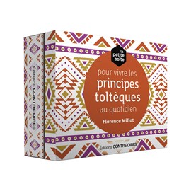 Vivre les principes toltèques quotidien