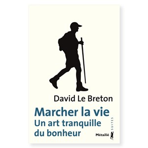 Marcher la vie