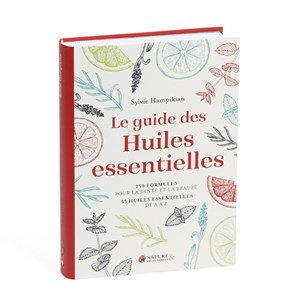 Le guide des huiles essentielles