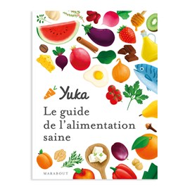 Le guide Yuka de l'alimentation saine