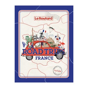 Le Routard Road Trip en France