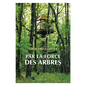 Par la force des arbres