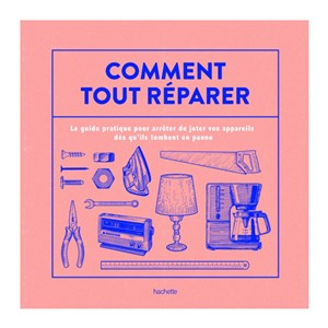 Comment tout réparer