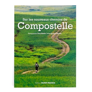 Sur les nouveaux chemins de Compostelle