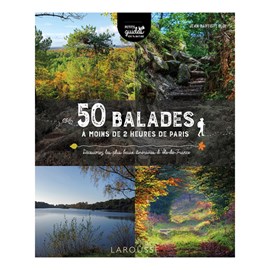 50 ballades à moins de 2h de Paris