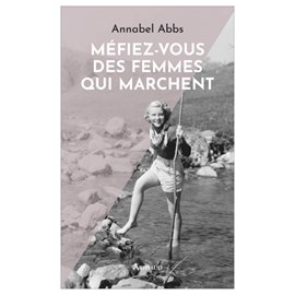 Méfiez-vous des femmes qui marchent