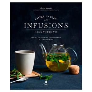 Faites entrer l'infusion dans votre vie