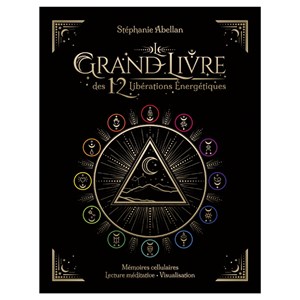 Grand livre 12 libérations énergétiques
