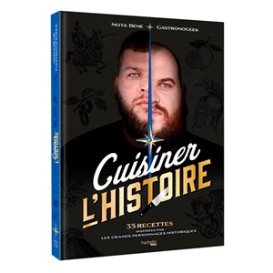 Cuisiner l'histoire