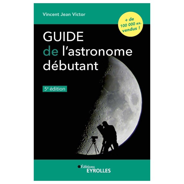 Éditions Eyrolles - Guide de l'astronome débutant