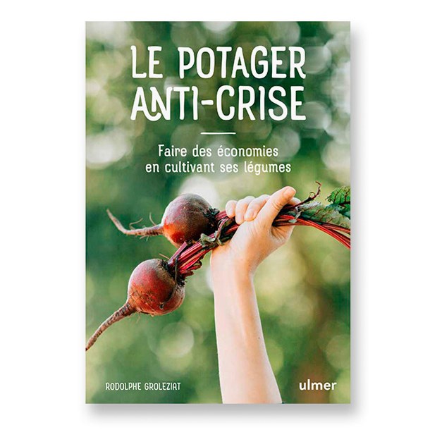 Éditions Ulmer - La potager anti-crise