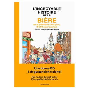 L'incroyable histoire de la bière