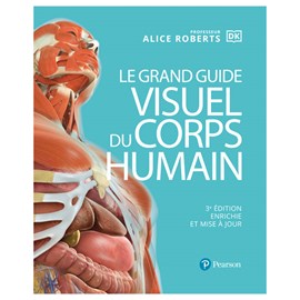 Le grand guide visuel du corps humain
