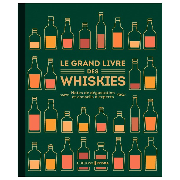 Editions DK-Dorling Kindersley - Le grand livre des whiskies