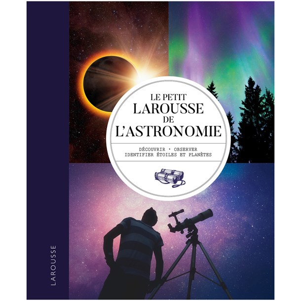 Éditions Larousse - Petit Larousse de l'astronomie